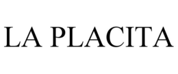 LA PLACITA trademark
