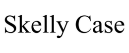 SKELLY CASE trademark
