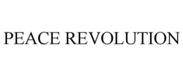 PEACE REVOLUTION trademark