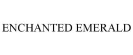 ENCHANTED EMERALD trademark