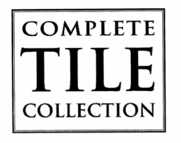 COMPLETE TILE COLLECTION trademark