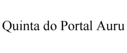 QUINTA DO PORTAL AURU trademark
