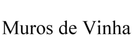 MUROS DE VINHA trademark