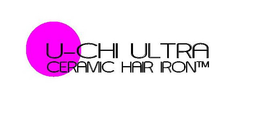 U-CHI ULTRA CERAMIC HAIR IRON trademark