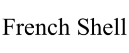 FRENCH SHELL trademark