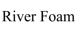 RIVER FOAM trademark