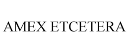 AMEX ETCETERA trademark