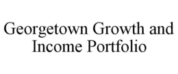 GEORGETOWN GROWTH AND INCOME PORTFOLIO trademark
