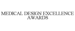 MEDICAL DESIGN EXCELLENCE AWARDS trademark