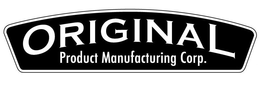 ORIGINAL PRODUCT MANUFACTURING CORP. trademark