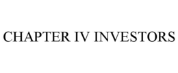 CHAPTER IV INVESTORS trademark