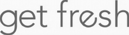 GET FRESH trademark