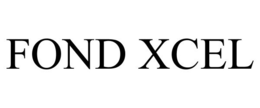 FOND XCEL trademark