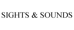 SIGHTS & SOUNDS trademark