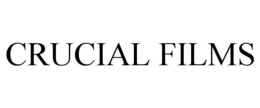 CRUCIAL FILMS trademark