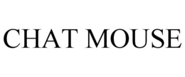 CHAT MOUSE trademark