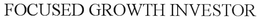 FOCUSED GROWTH INVESTOR trademark