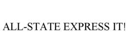 ALL-STATE EXPRESS IT! trademark
