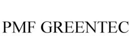 PMF GREENTEC trademark