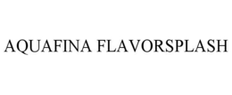 AQUAFINA FLAVORSPLASH trademark
