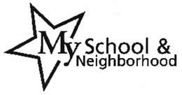MY SCHOOL & NEIGHBORHOOD trademark