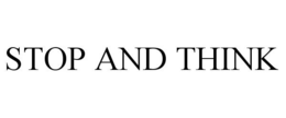 STOP AND THINK trademark