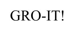 GRO-IT! trademark