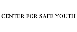 CENTER FOR SAFE YOUTH trademark