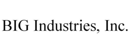 BIG INDUSTRIES, INC. trademark