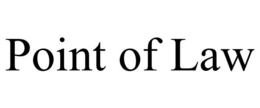 POINT OF LAW trademark