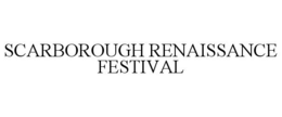 SCARBOROUGH RENAISSANCE FESTIVAL trademark