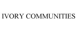 IVORY COMMUNITIES trademark