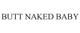 BUTT NAKED BABY trademark
