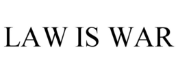 LAW IS WAR trademark