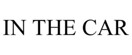 IN THE CAR trademark