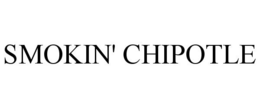SMOKIN' CHIPOTLE trademark