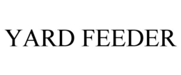 YARD FEEDER trademark