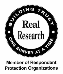 REAL RESEARCH · BUILDING TRUST · ONE SURVEY AT A TIME MEMBER OF RESPONDENT PROTECTION ORGANIZATIONS trademark
