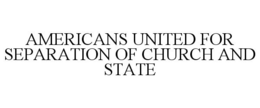 AMERICANS UNITED FOR SEPARATION OF CHURCH AND STATE trademark