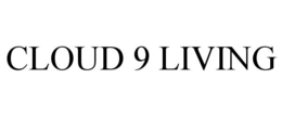 CLOUD 9 LIVING trademark