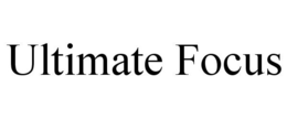 ULTIMATE FOCUS trademark