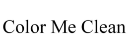 COLOR ME CLEAN trademark