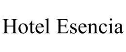 HOTEL ESENCIA trademark