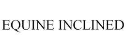 EQUINE INCLINED trademark