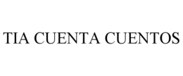 TIA CUENTA CUENTOS trademark