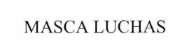 MASCA LUCHAS trademark