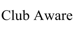 CLUB AWARE trademark