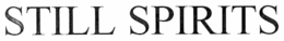 STILL SPIRITS trademark