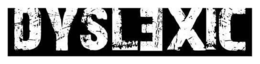 DYSLEXIC trademark