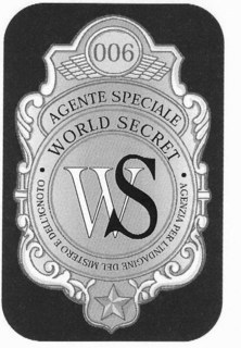 006 AGENTE SPECIALE WORLD SECRET WS AGENZIA PER L'INDAGINE DEL MISTERO E DELL'IGNOTO trademark